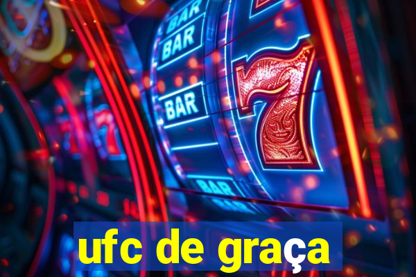 ufc de graça