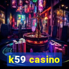 k59 casino