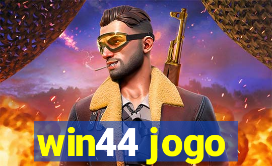 win44 jogo