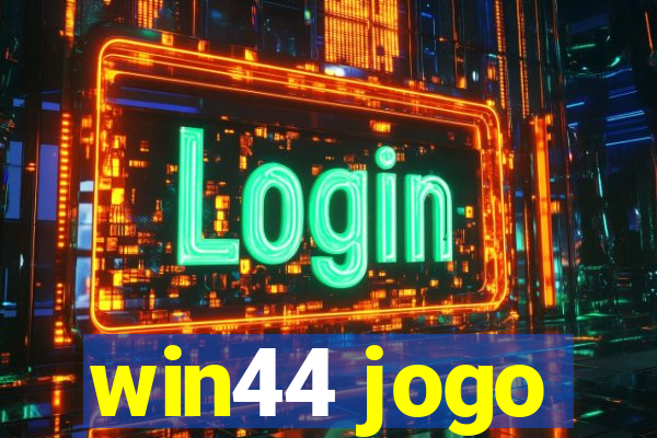 win44 jogo