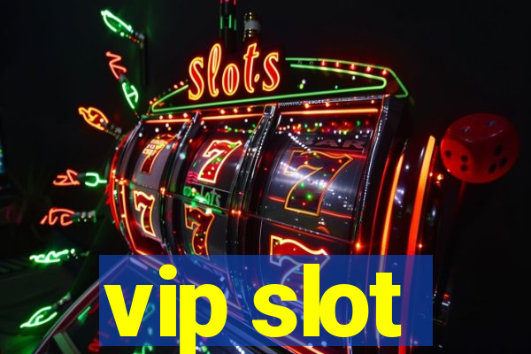 vip slot