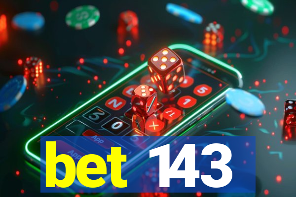 bet 143