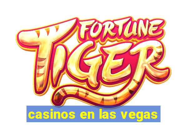 casinos en las vegas