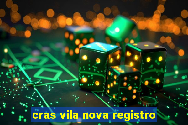 cras vila nova registro