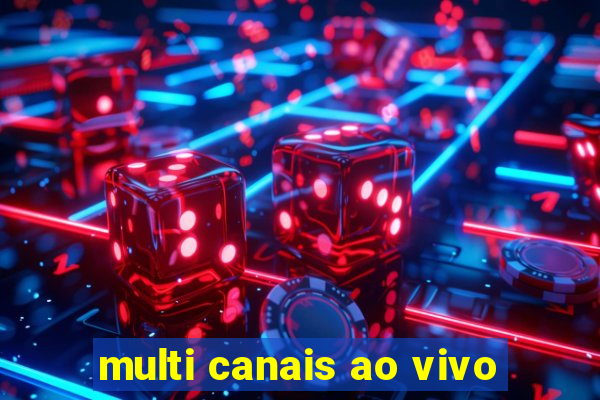 multi canais ao vivo