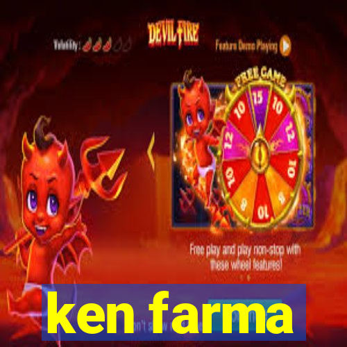 ken farma