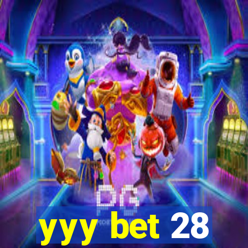 yyy bet 28