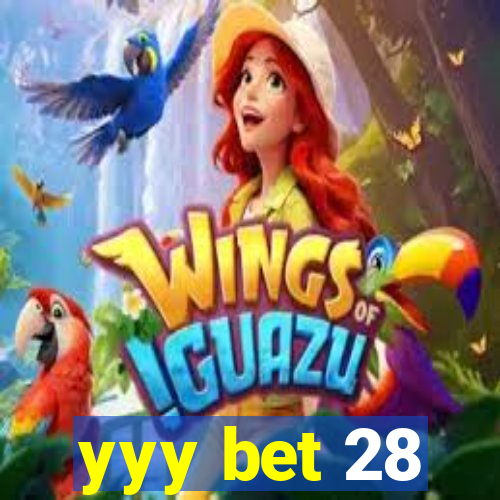 yyy bet 28