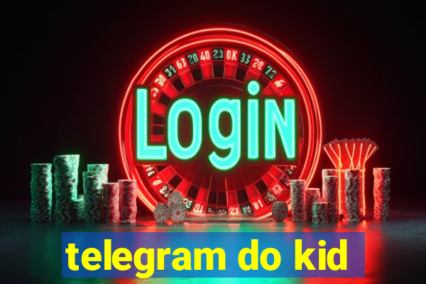 telegram do kid