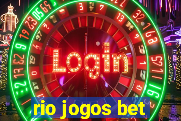 rio jogos bet