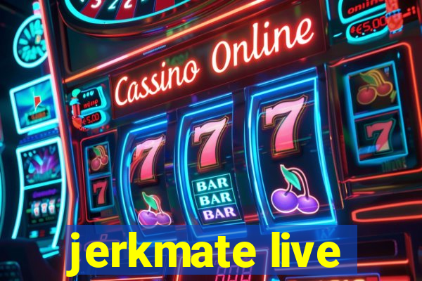 jerkmate live