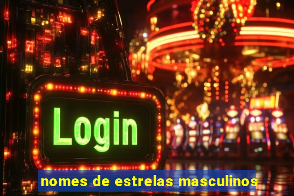 nomes de estrelas masculinos