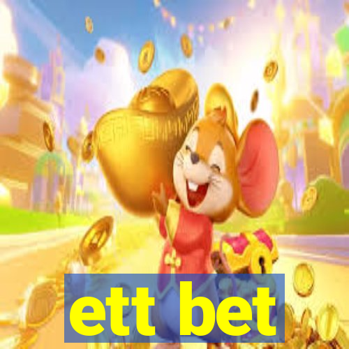 ett bet