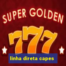 linha direta capes