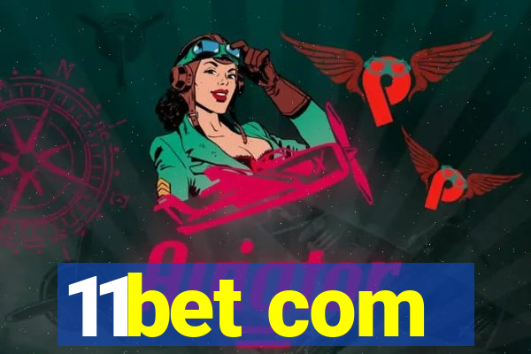 11bet com