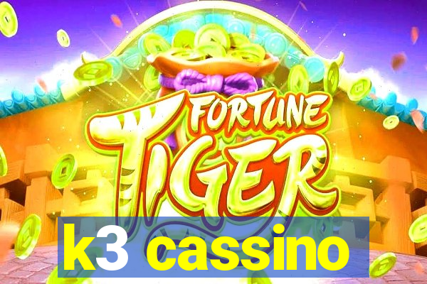 k3 cassino