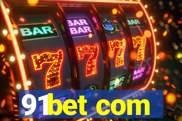 91bet com