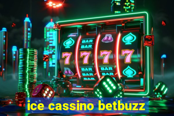 ice cassino betbuzz