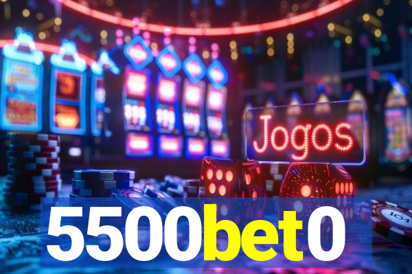 5500bet0