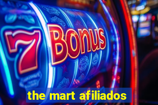 the mart afiliados