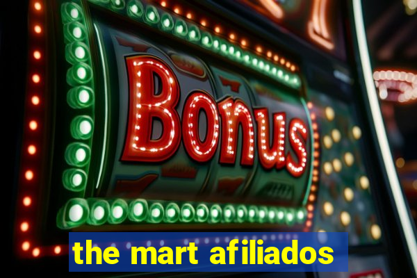 the mart afiliados