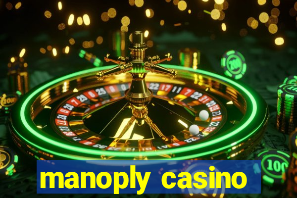 manoply casino