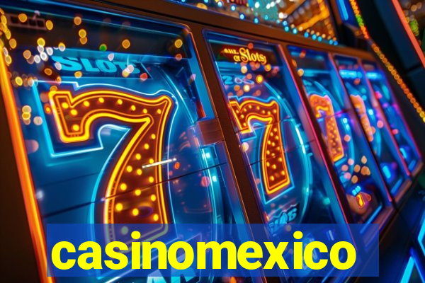 casinomexico