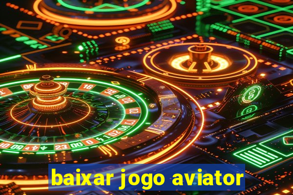 baixar jogo aviator