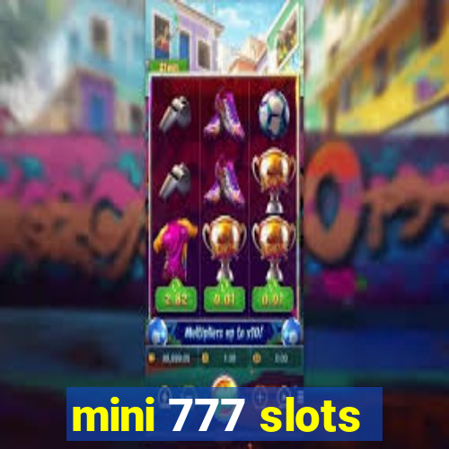 mini 777 slots