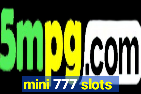 mini 777 slots