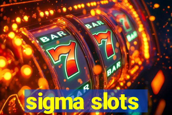 sigma slots