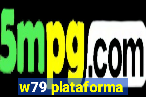 w79 plataforma