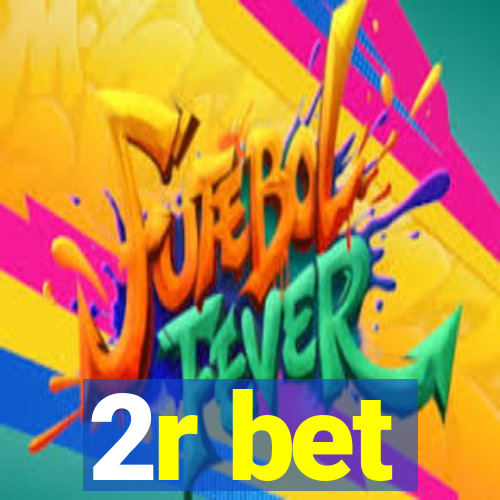 2r bet