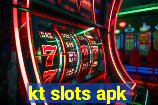 kt slots apk