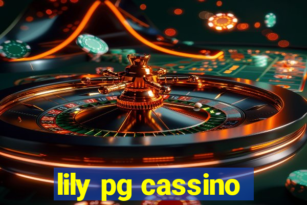 lily pg cassino