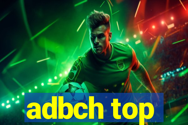 adbch top