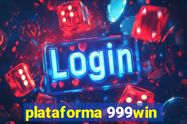 plataforma 999win