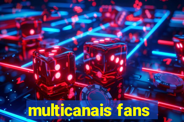 multicanais fans