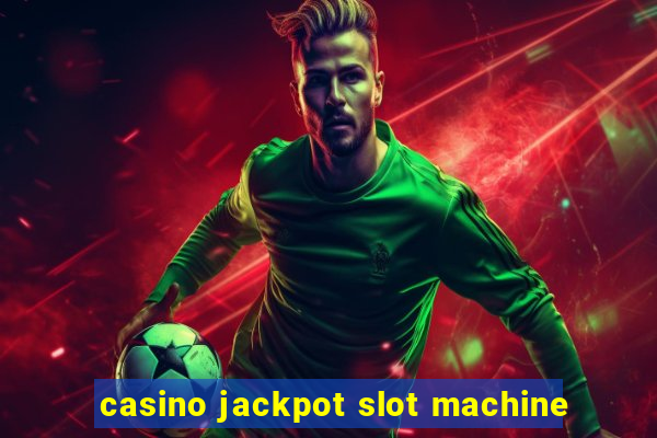 casino jackpot slot machine