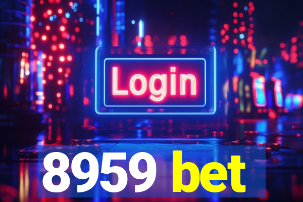 8959 bet