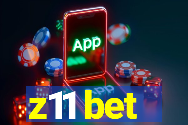 z11 bet