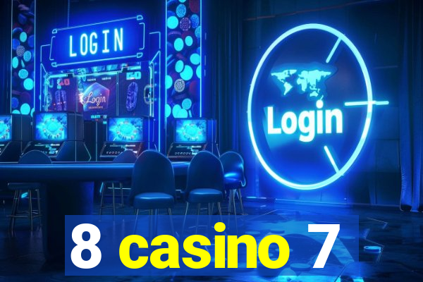 8 casino 7