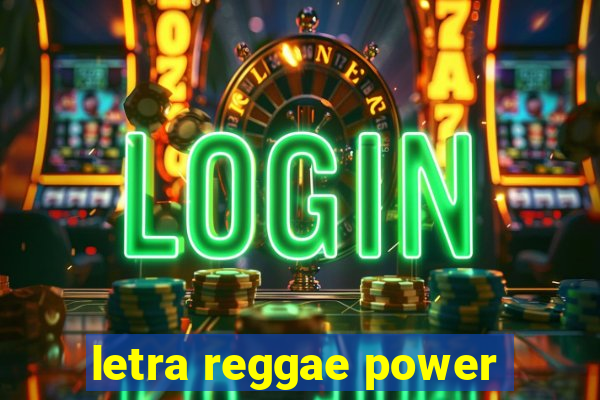 letra reggae power