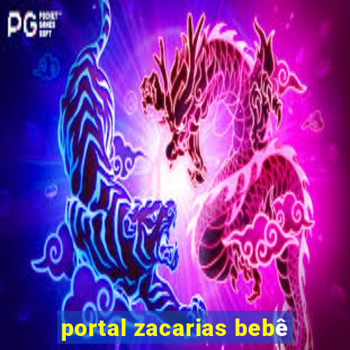 portal zacarias bebê