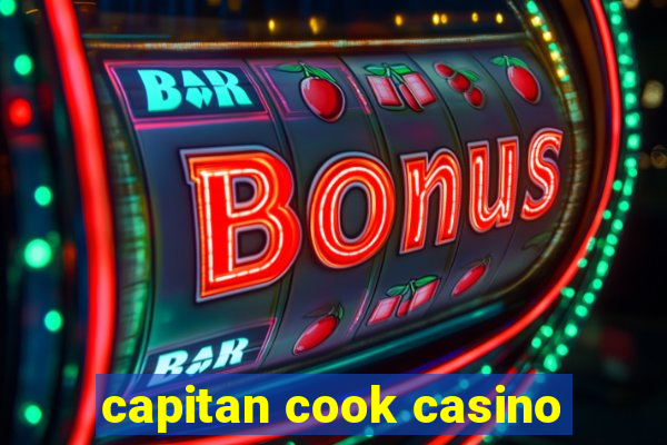 capitan cook casino