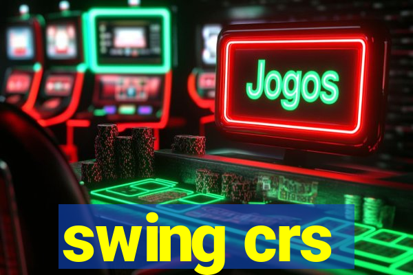 swing crs