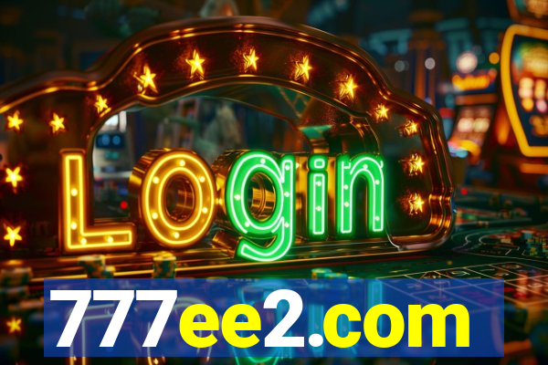 777ee2.com