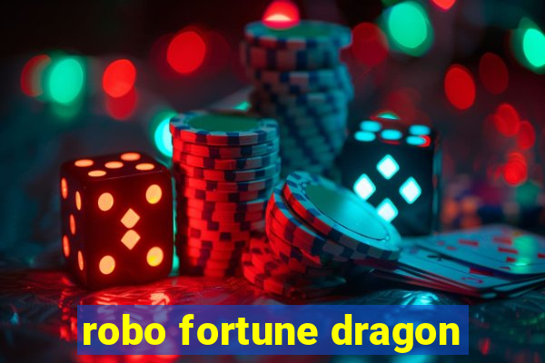 robo fortune dragon