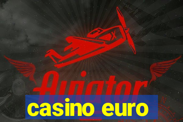 casino euro