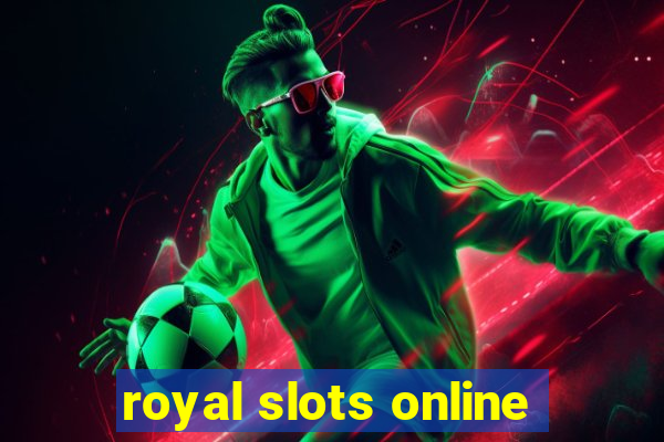 royal slots online